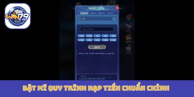 Bật mí quy trình nạp tiền chuẩn chỉnh