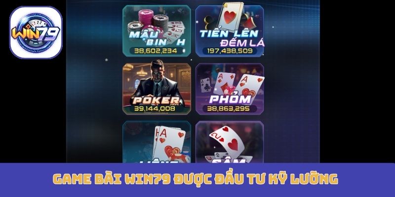 Win79 3 Game bài Win79 được đầu tư kỹ lưỡng