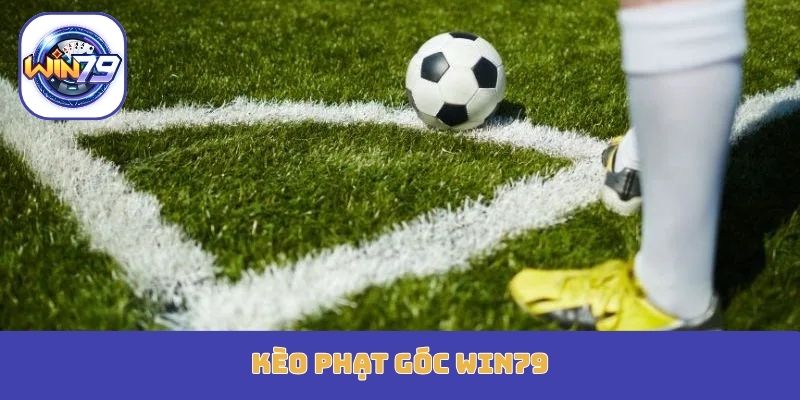 kèo phạt góc Win79